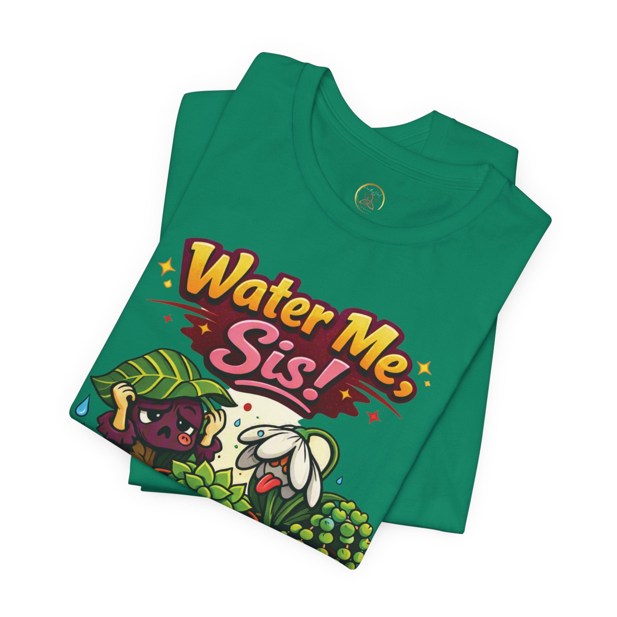 Water Me, Sis!