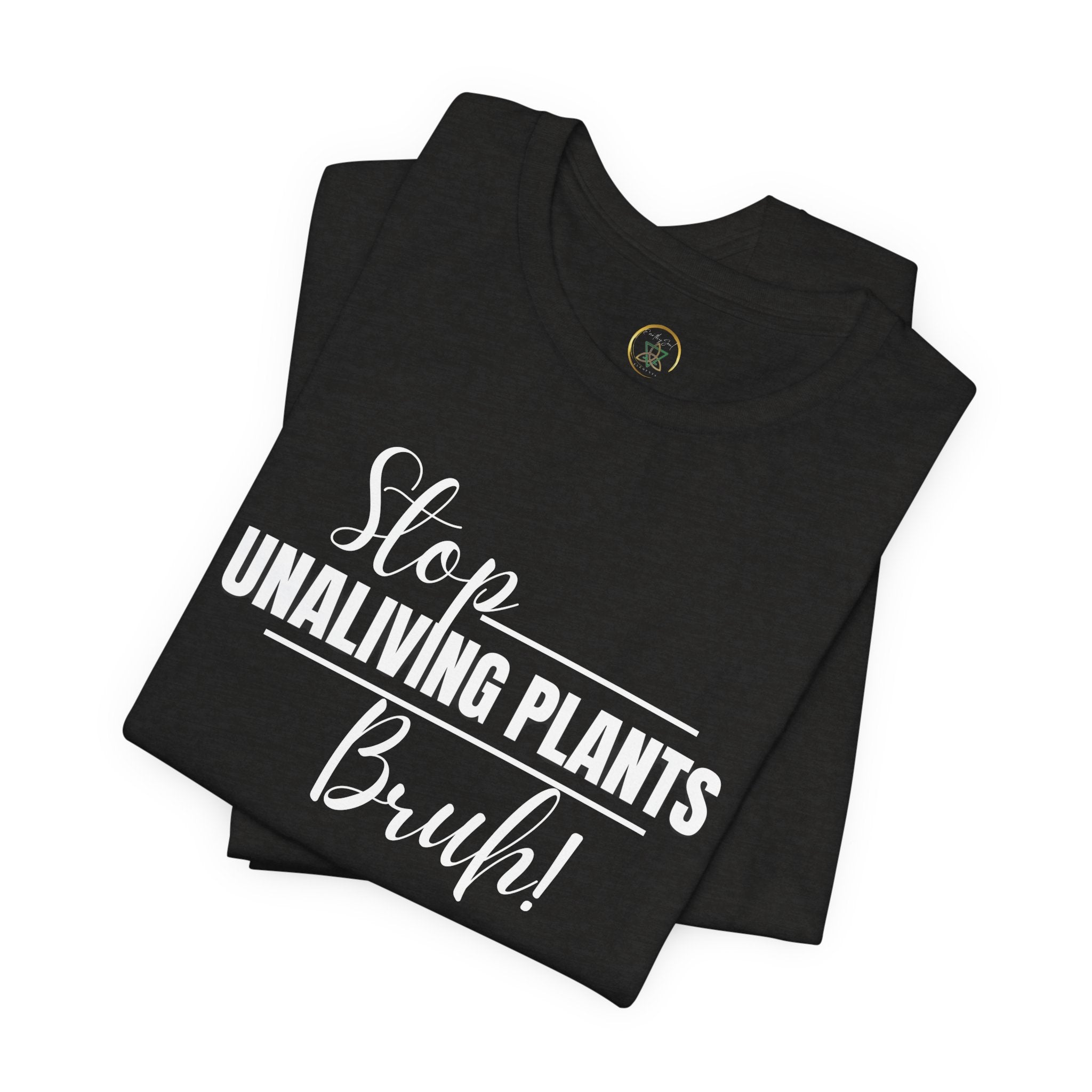 Stop! Unliving Plants, Bruh!