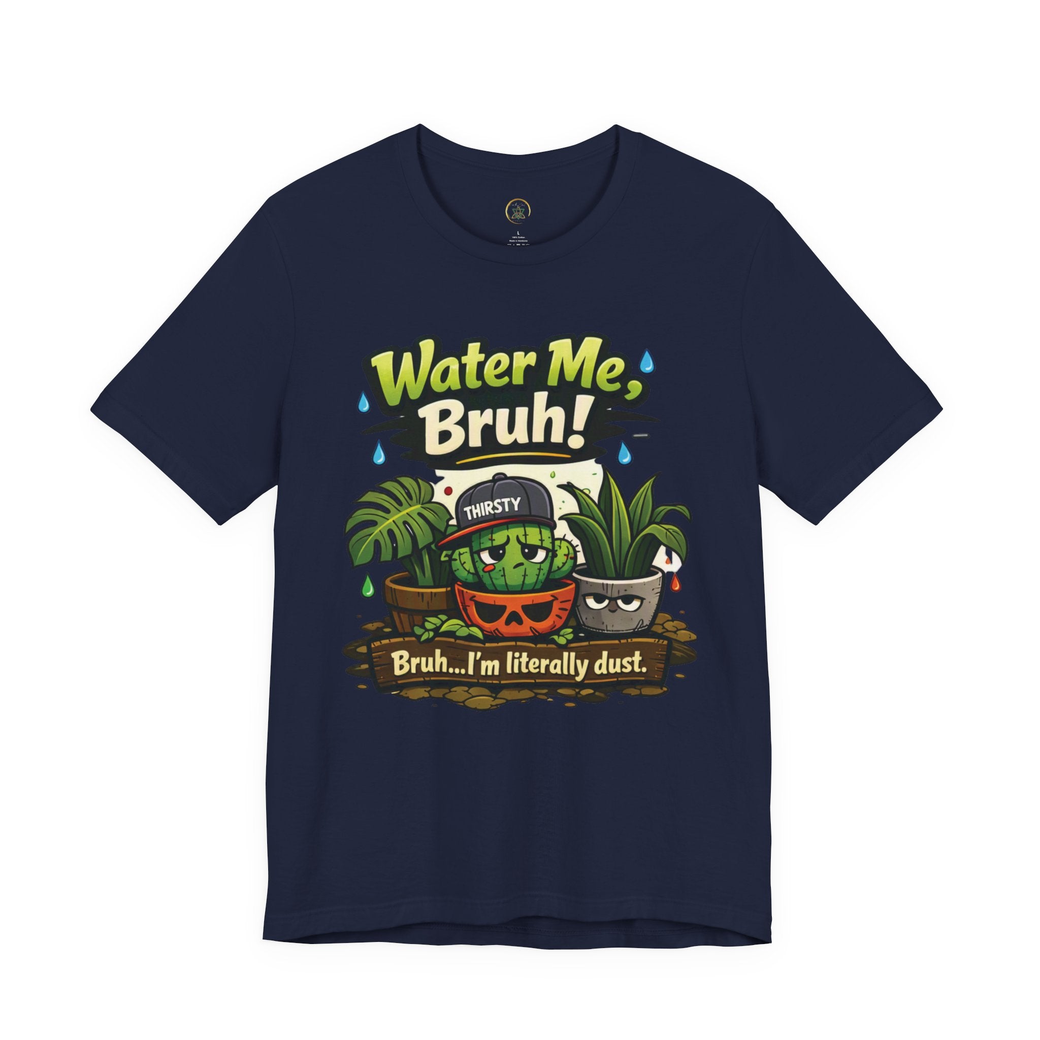 Water Me, Bruh! Plant Tee