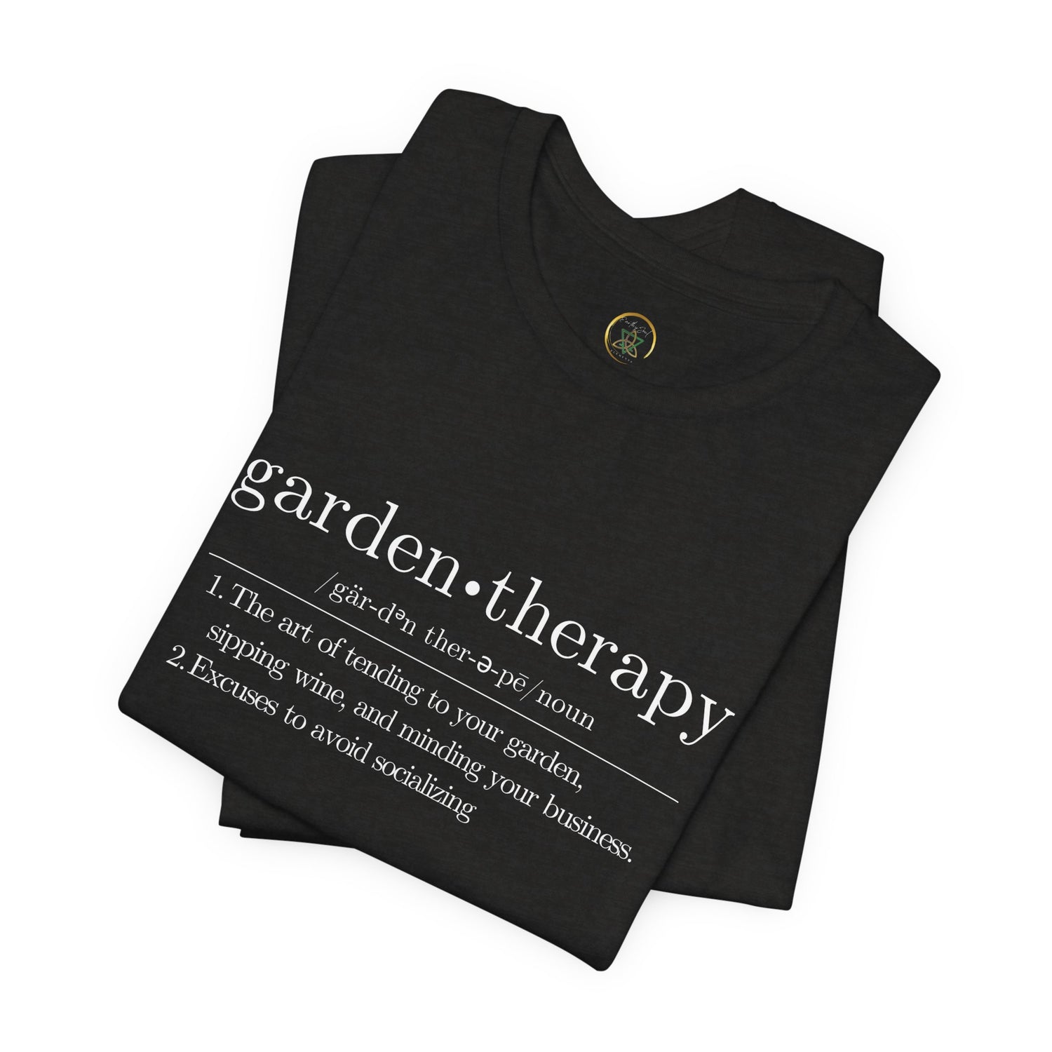Garden Therapy Unisex Tee - Sipping Wine and Minding Your Business
