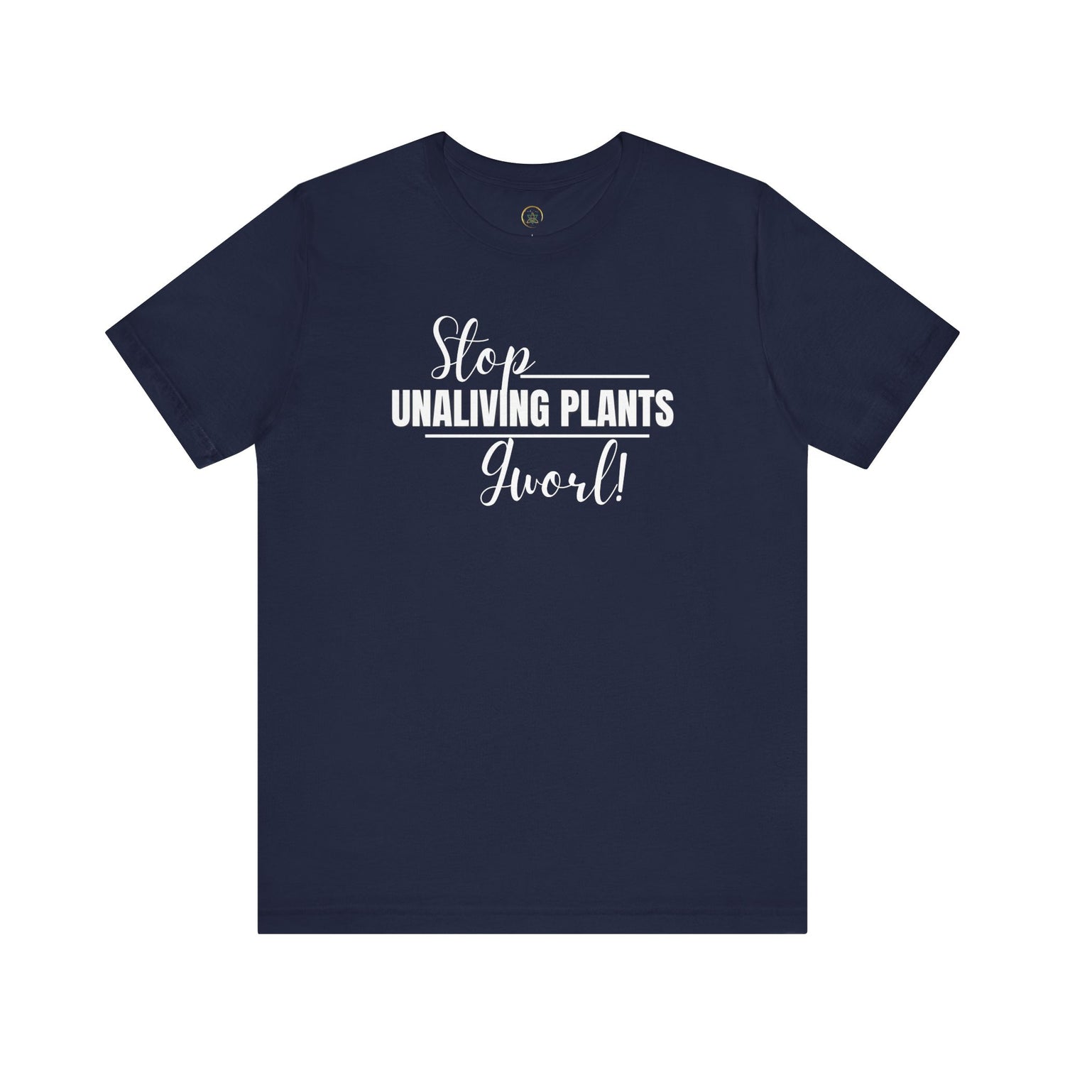Stop, Unlving Plants, Gworl! by EarthySoul Elements