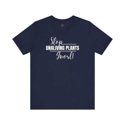 Stop, Unlving Plants, Gworl! by EarthySoul Elements