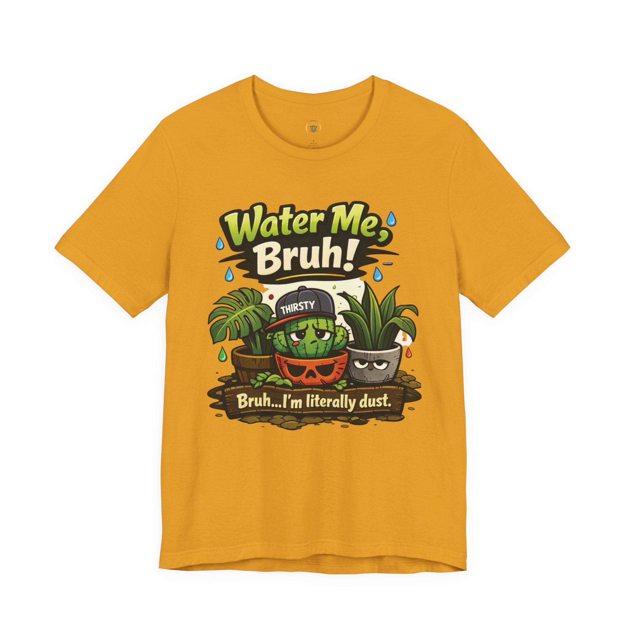 Water Me, Bruh! Plant Tee