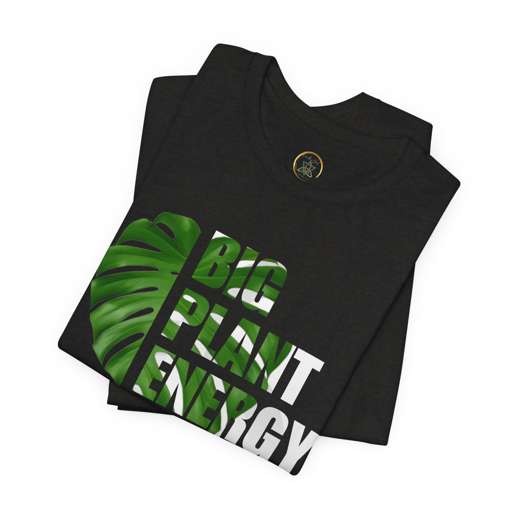 Big Plant Energy Unisex Tee - EarthySoul Elements