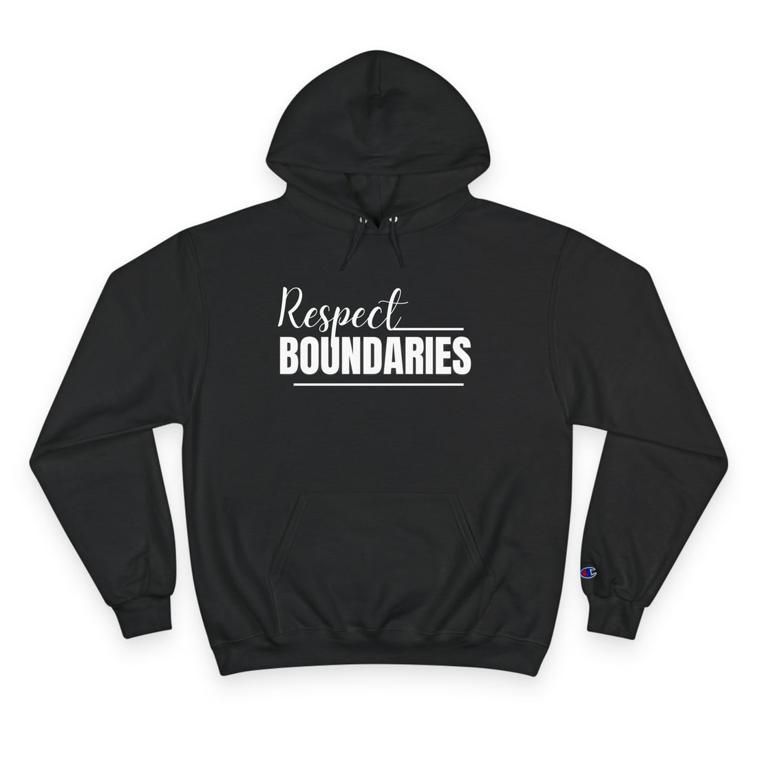 Respect Boundaries Champion Hoodie — Empowering Message Hoodie