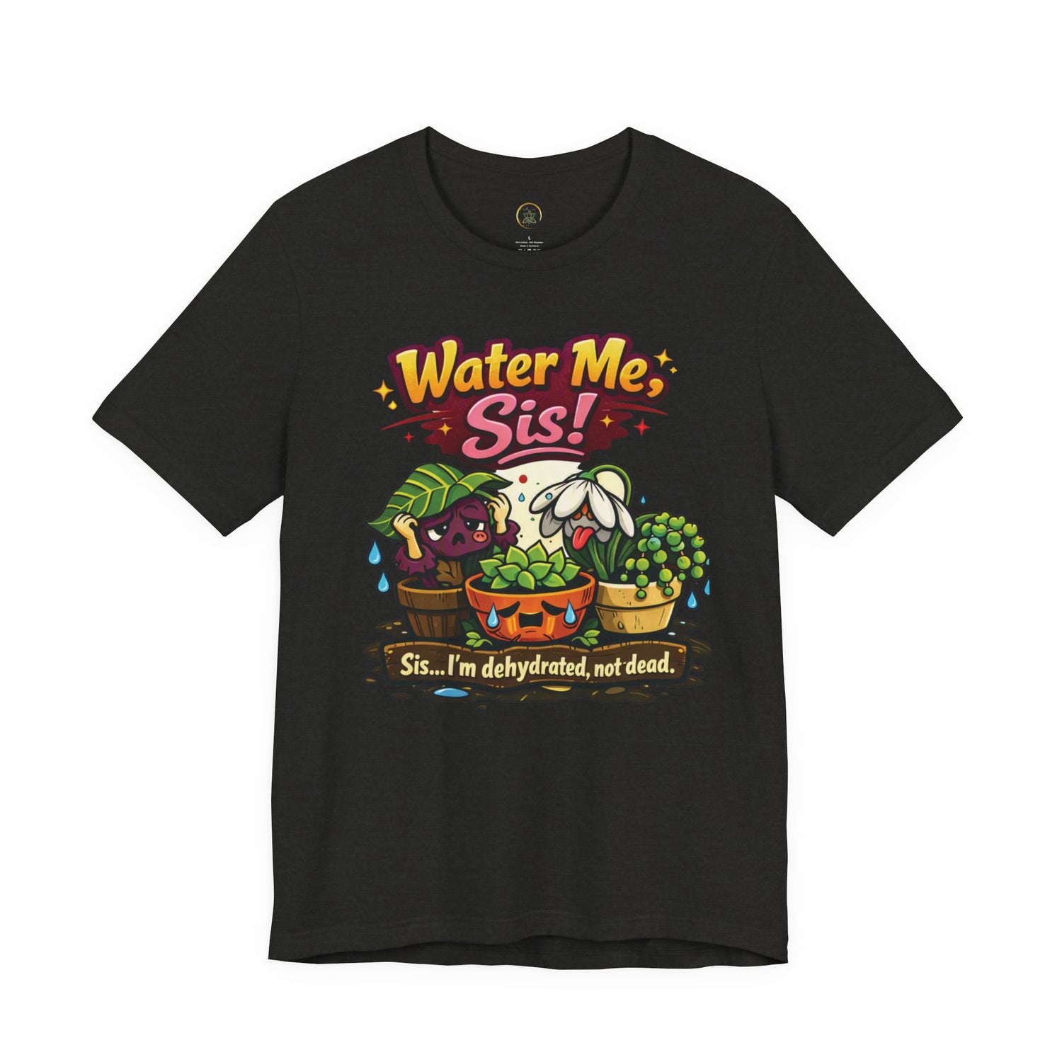 Water Me, Sis!