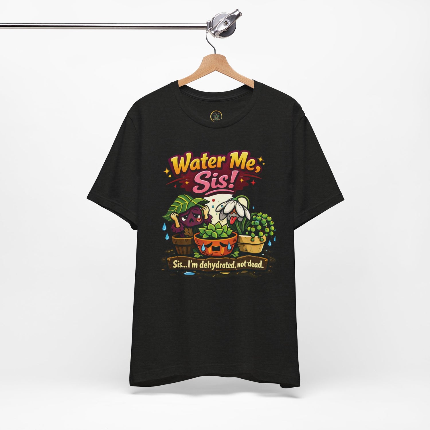 Water Me, Sis!