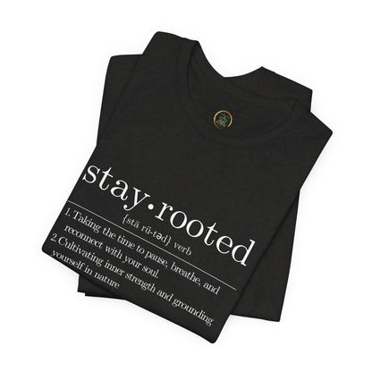 Stay Rooted Definition Unisex Tee