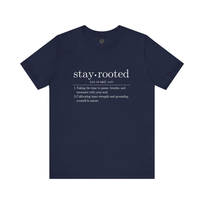 Stay Rooted Definition Unisex Tee