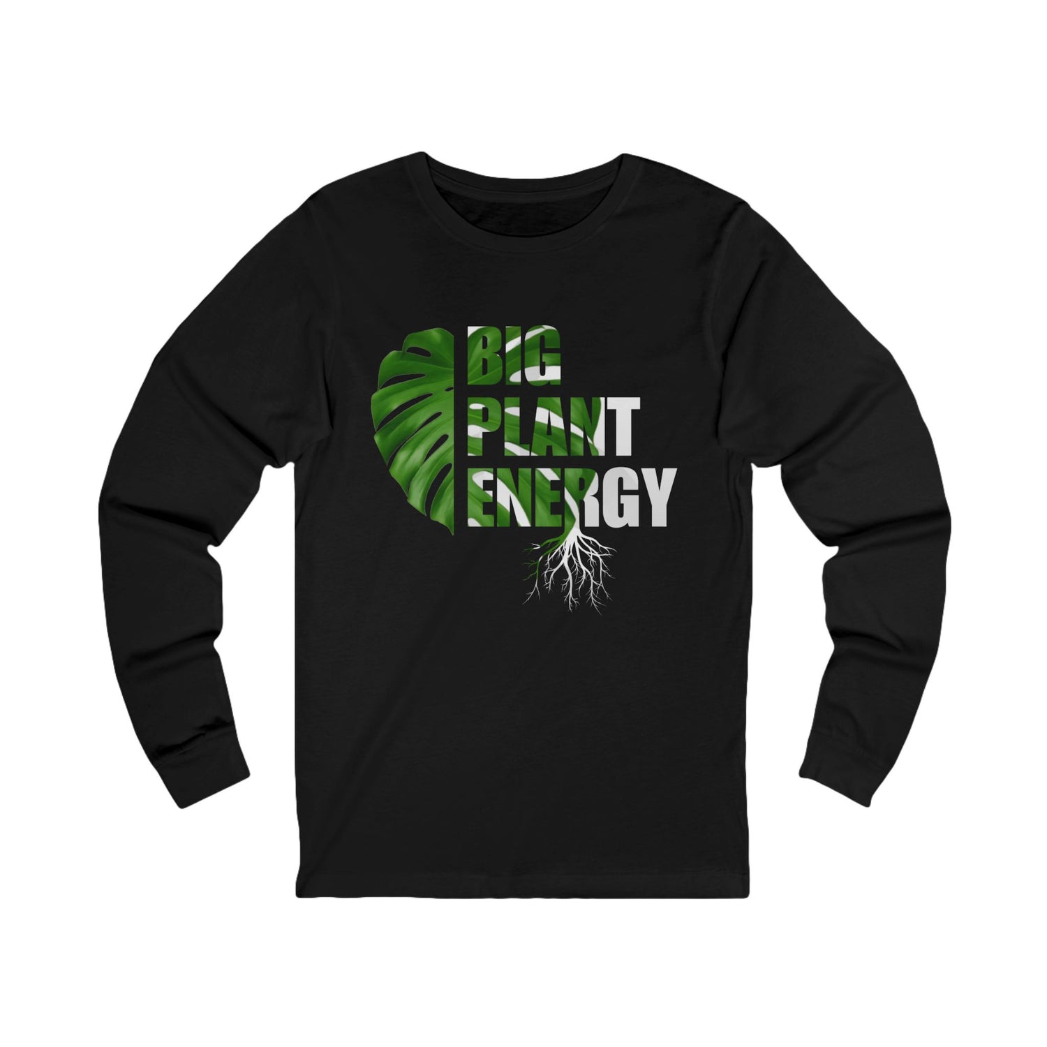 Big Plant Energy Long Sleeve by EarthySoul Elements