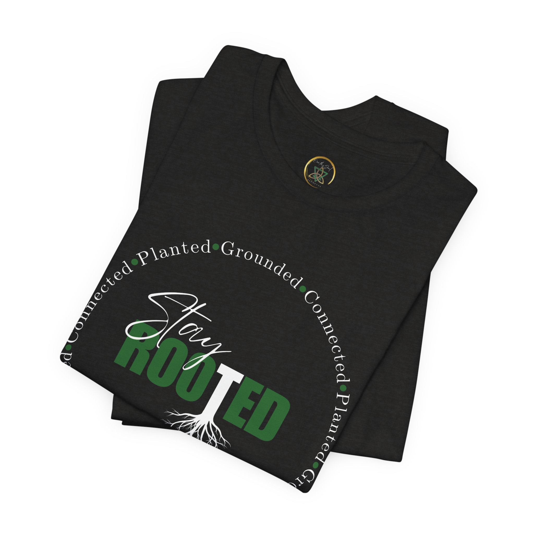 Stay Rooted Tee - Unisex T-Shirt by EarthySoul Elements