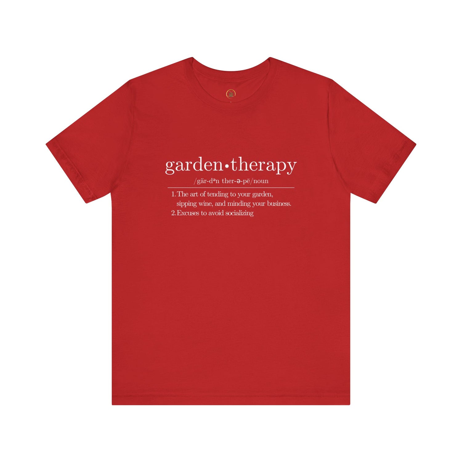 Garden Therapy Unisex Tee - Sipping Wine and Minding Your Business